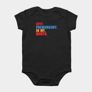 Funny Gym Lover, Preworkout in my Mouth Baby Bodysuit